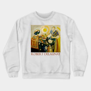 La Verseuse (1916) by Robert Delaunay Crewneck Sweatshirt